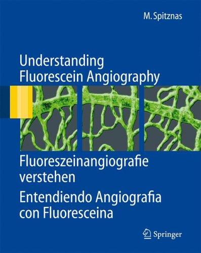 Buy Understanding Fluorescein Angiography by Manfred Spitznas, H. Quiroz-Mercado | Springer Verlag | Multilingual Hardcover | Language Learning & Teaching Book — BookShops.in