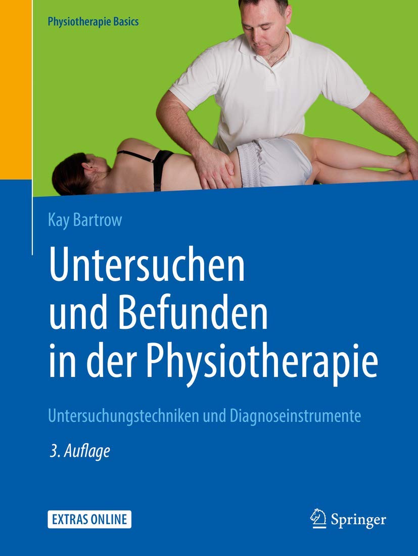 Buy Untersuchen und Befunden in der Physiotherapie by Kay Bartrow | Springer | German Hardcover | 3rd Edition 2019 | Physiotherapy Examination & Diagnosis Textbook — BookShops.in