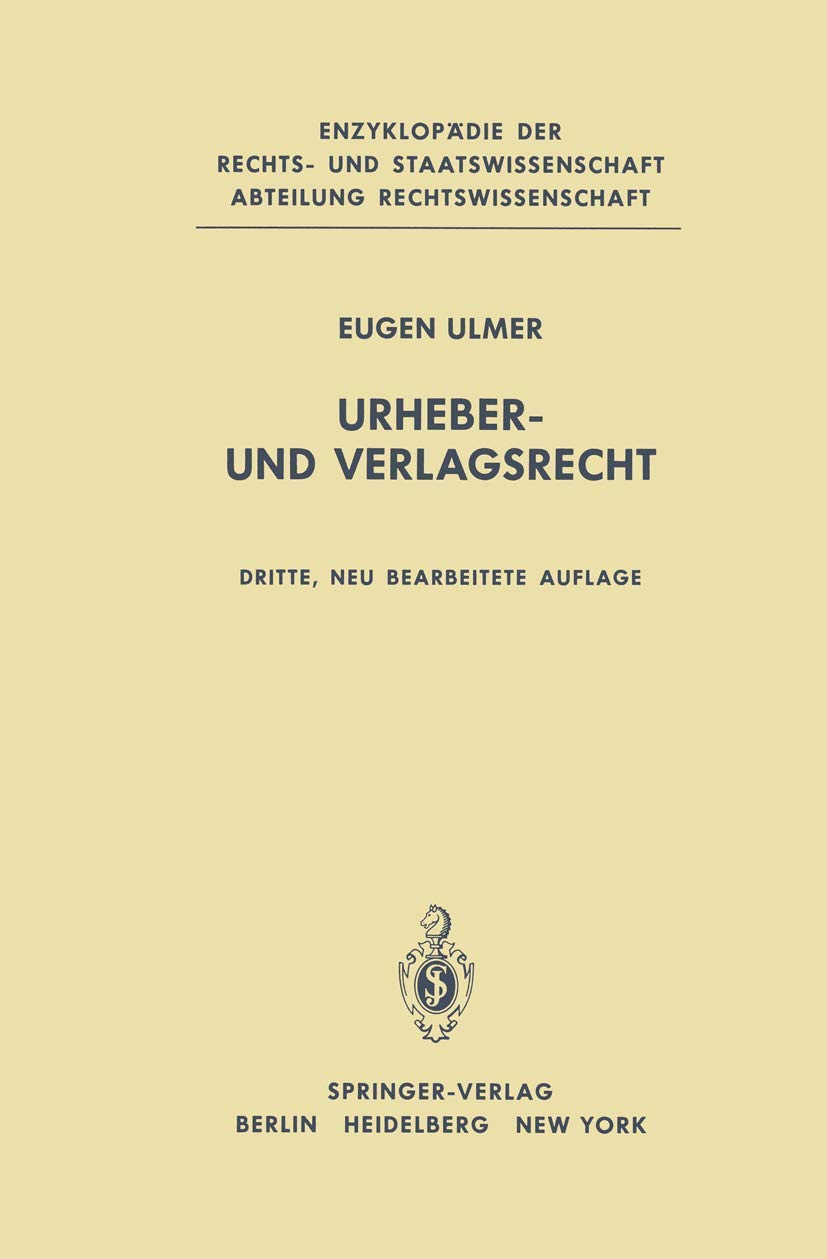 Buy Urheber- und Verlagsrecht (Enzyklopädie der Rechts- und Staatswissenschaft) by E. Ulmer – Springer-Verlag, German Hardcover, 3rd Edition — BookShops.in