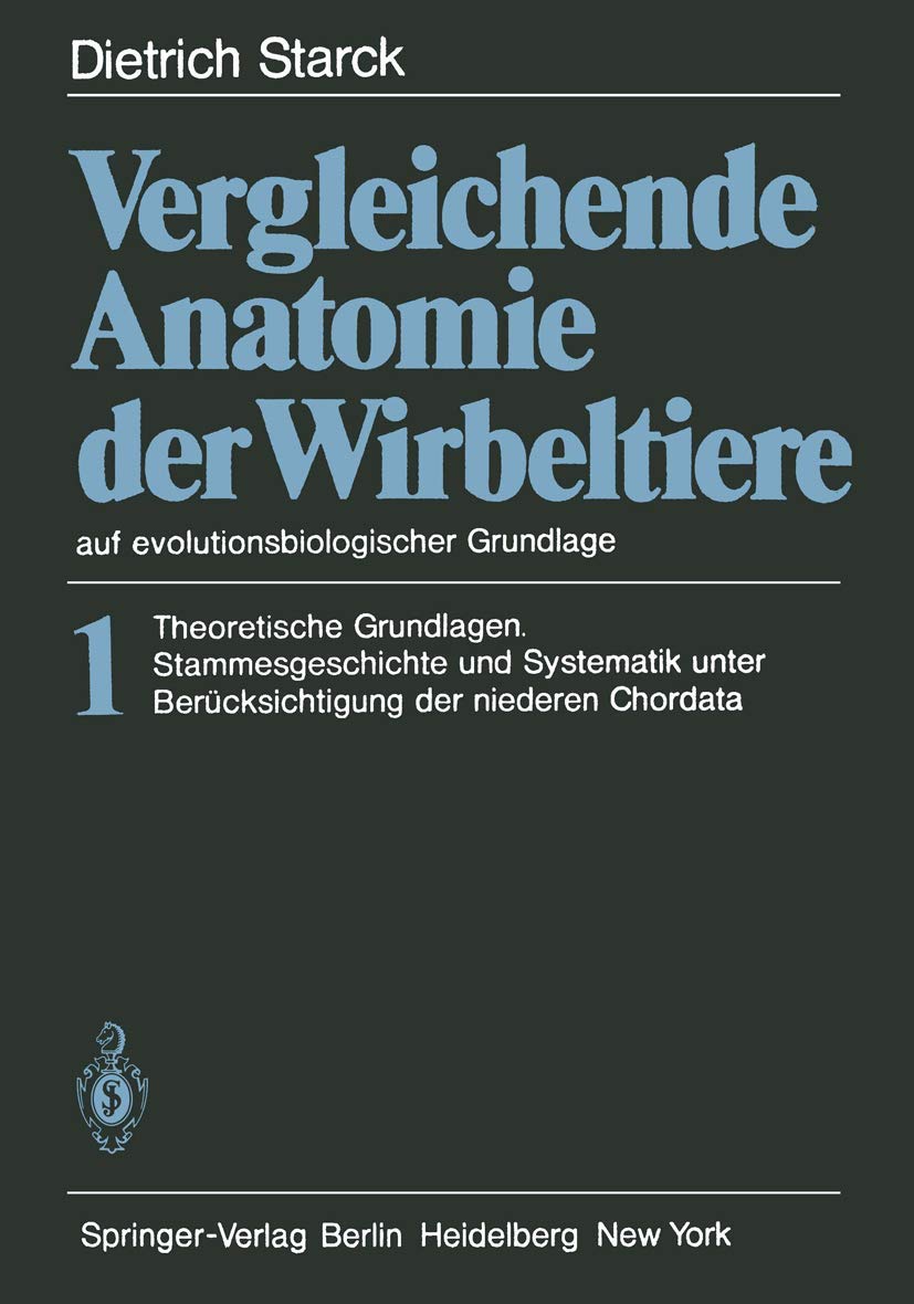 Buy Vergleichende Anatomie der Wirbeltiere auf evolutionsbiologischer Grundlage Band 1 by D. Starck – Springer-Verlag German Hardcover Anatomy Textbook — BookShops.in