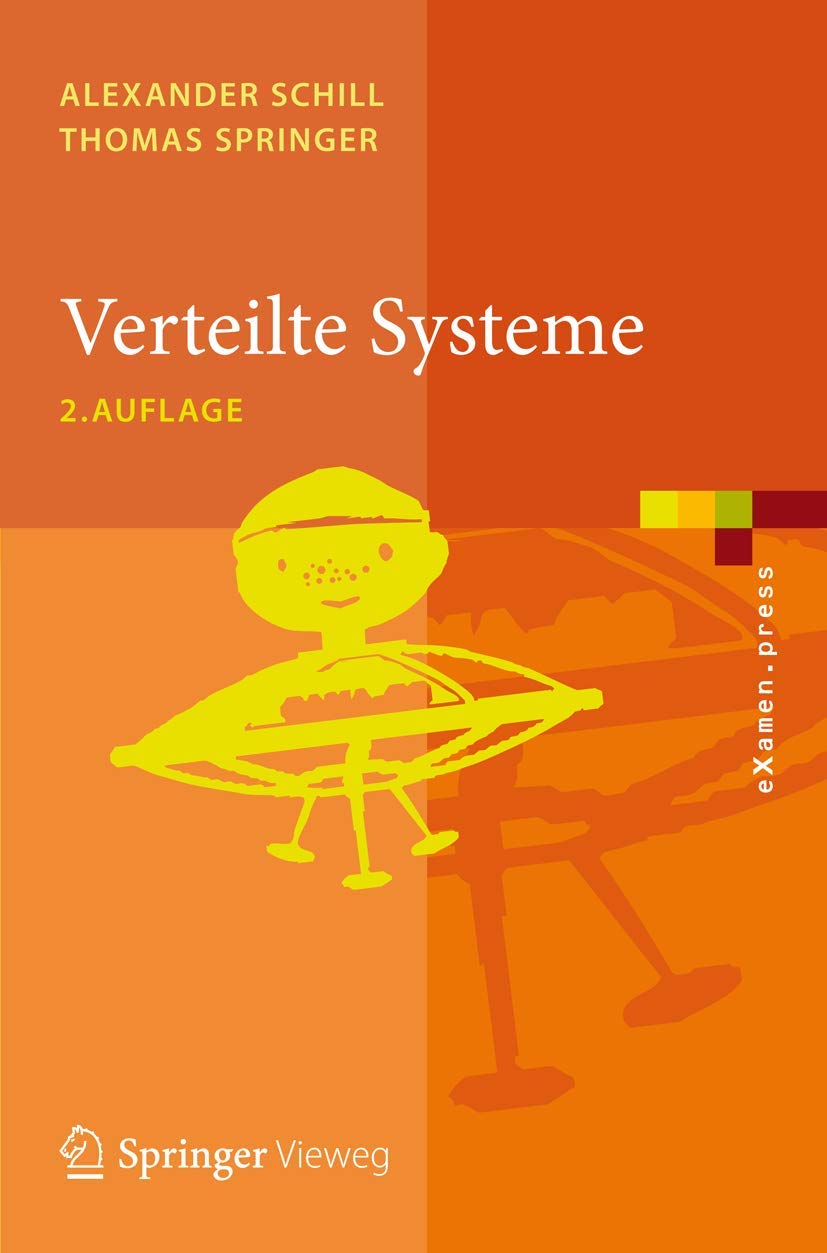 Buy Verteilte Systeme: Grundlagen Und Basistechnologien by Alexander Schill & Thomas Springer | Springer-Nature | German Hardcover | 2nd Edition | Computer Science Networking Textbook — BookShops.in