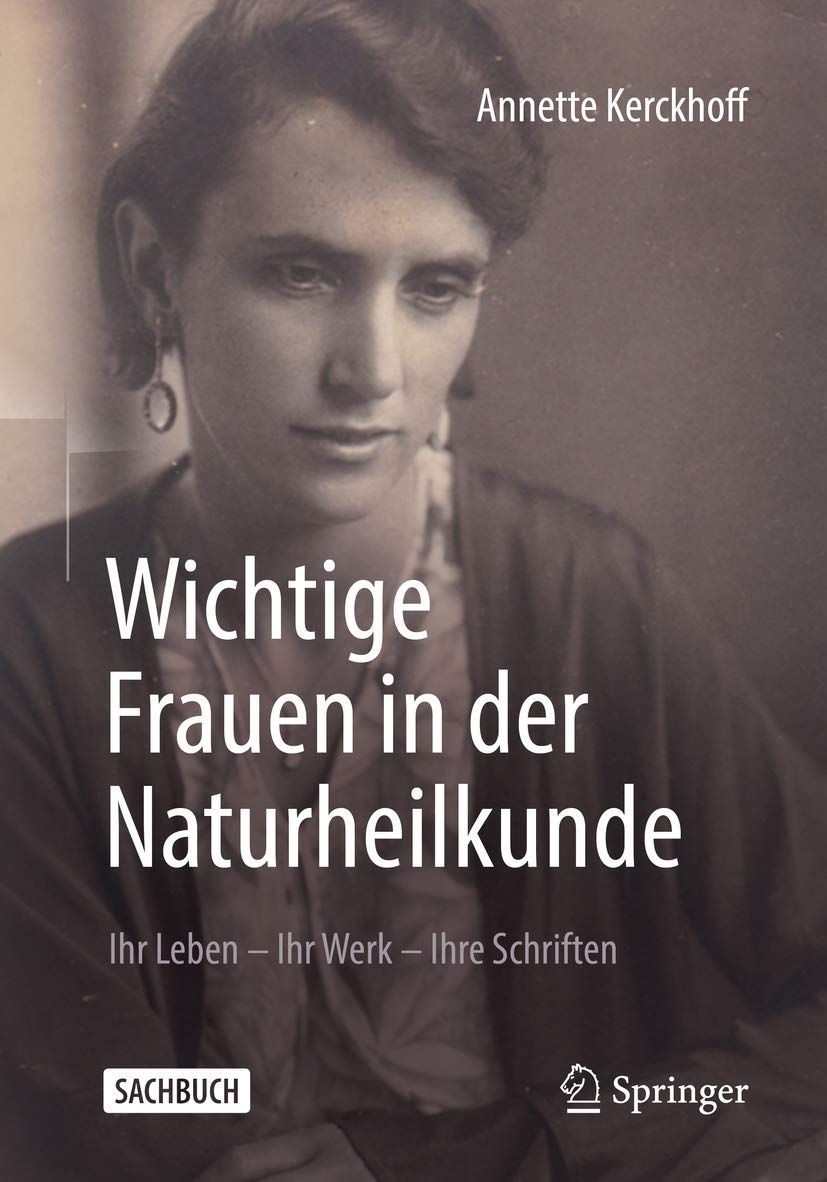 Buy Wichtige Frauen in der Naturheilkunde by Annette Kerckhoff | German Hardcover | Springer | Women in Naturopathy Book — BookShops.in