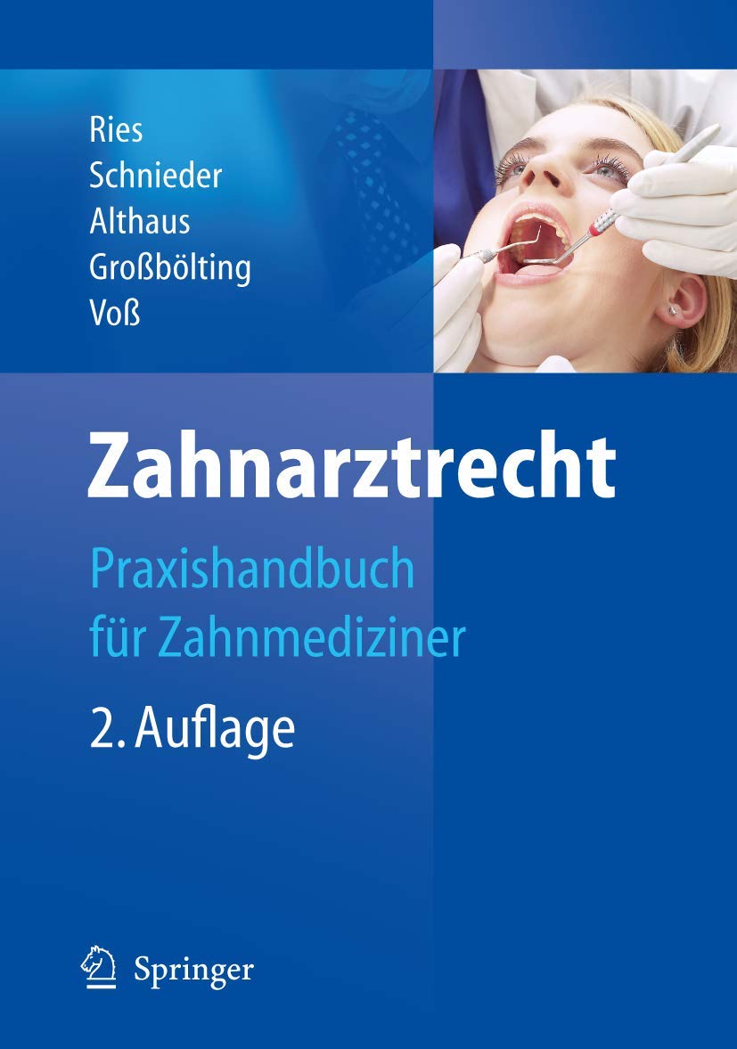 Buy Zahnarztrecht: Praxishandbuch Fur Zahnmediziner by U. Alte Brosthaus, Hans-Peter Ries, W. C. Bartha – Springer Nature German Hardcover 2nd Edition Medical Law Textbook — BookShops.in