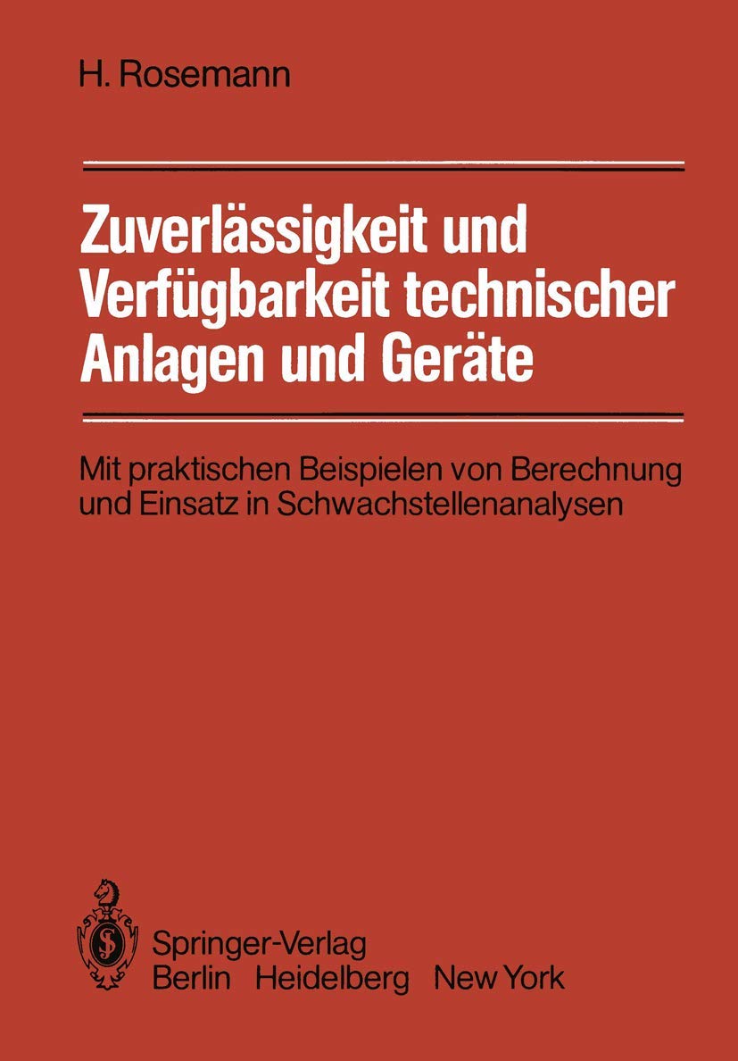 Buy Zuverlässigkeit und Verfügbarkeit technischer Anlagen und Geräte by Harald Rosemann | Springer-Verlag | German Hardcover | 1981 Edition | Exam Preparation Book — BookShops.in