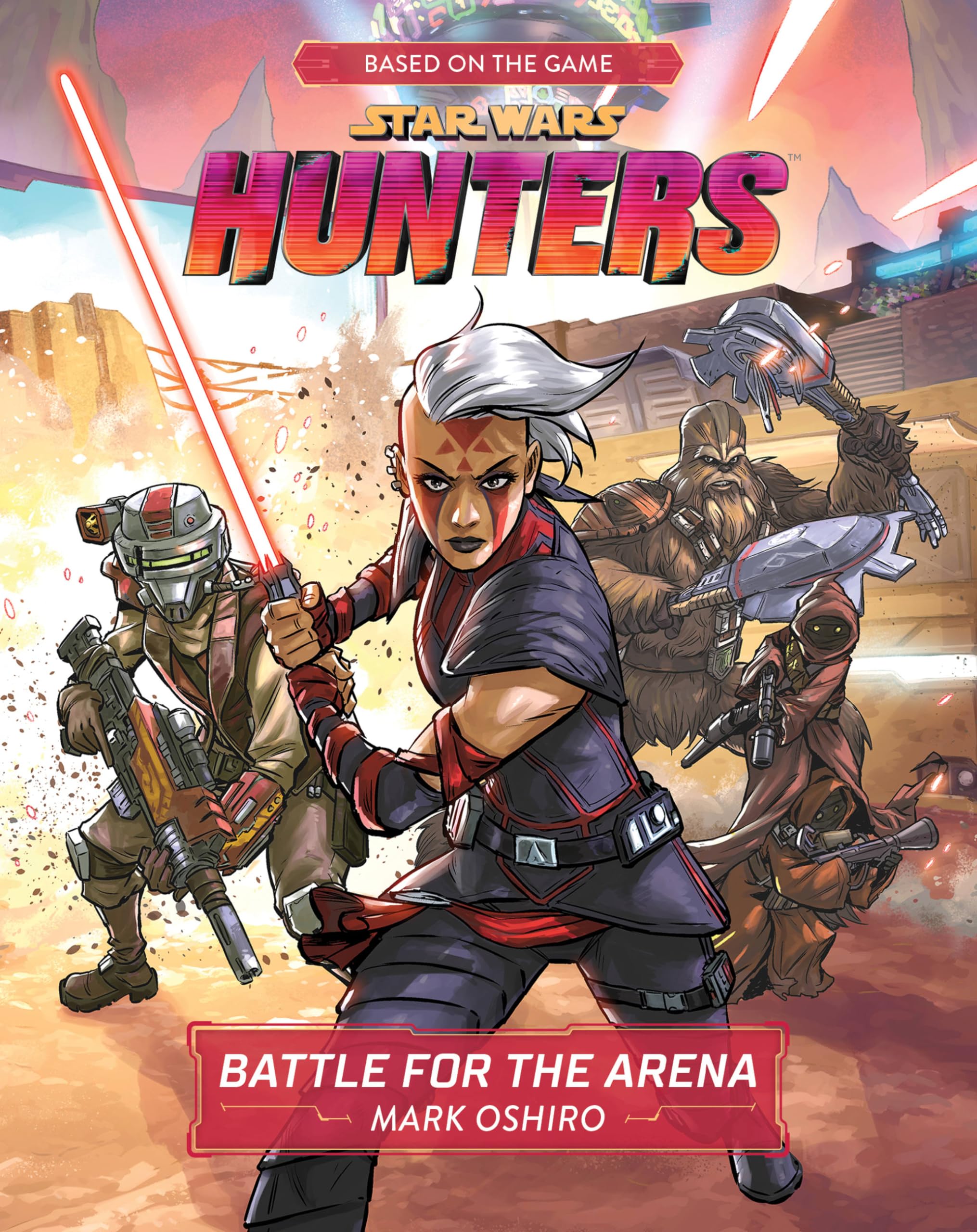 Buy Star Wars Hunters: Battle for the Arena by Mark Oshiro | Disney Lucasfilm Press Hardcover | Children's Sci-Fi Adventure Book — BookShops.in