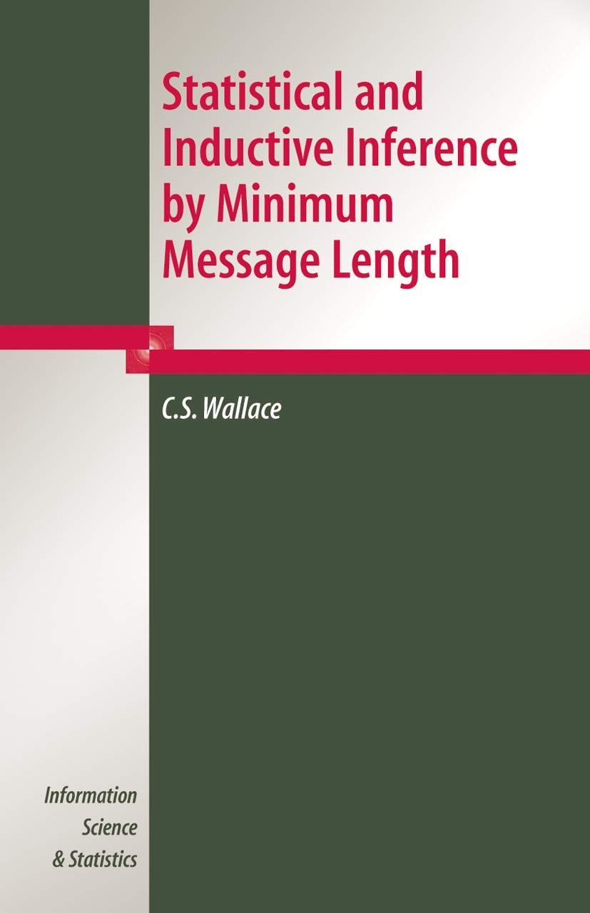 Buy Statistical and Inductive Inference by Minimum Message Length by C. S. Wallace | Springer Hardcover | 2005 Edition | Statistics Textbook for Higher Education — BookShops.in