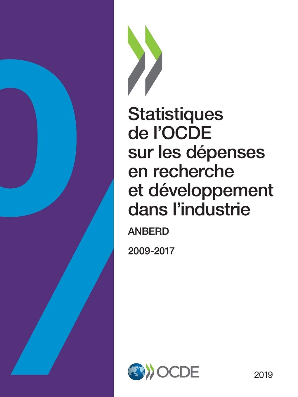 Buy Statistiques de l'Ocde Sur Les Dpenses En Recherche Et Dveloppement Dans l'Industrie 2019 Anberd by Oecd | OECD | French Hardcover | Higher Education Social Sciences Political Science Government — BookShops.in