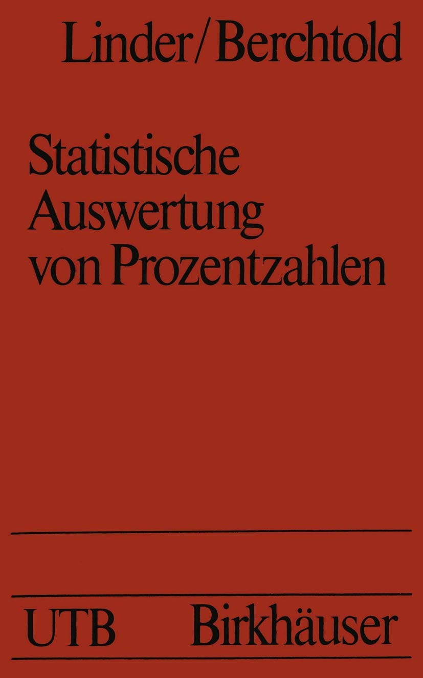 Buy Statistische Auswertung von Prozentzahlen: Probit- und Logitanalyse mit EDV by Linder & Berchtold | Birkhäuser | German Hardcover | 1976 Edition — BookShops.in