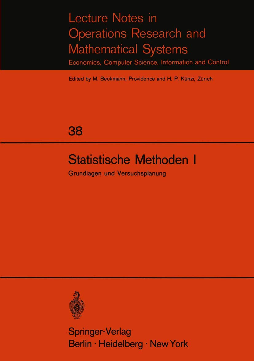 Buy Statistische Methoden I: Grundlagen und Versuchsplanung (Lecture Notes in Economics and Mathematical Systems 38) by E. Walter | Springer-Verlag | German Hardcover | Statistics Textbook for Higher Education — BookShops.in