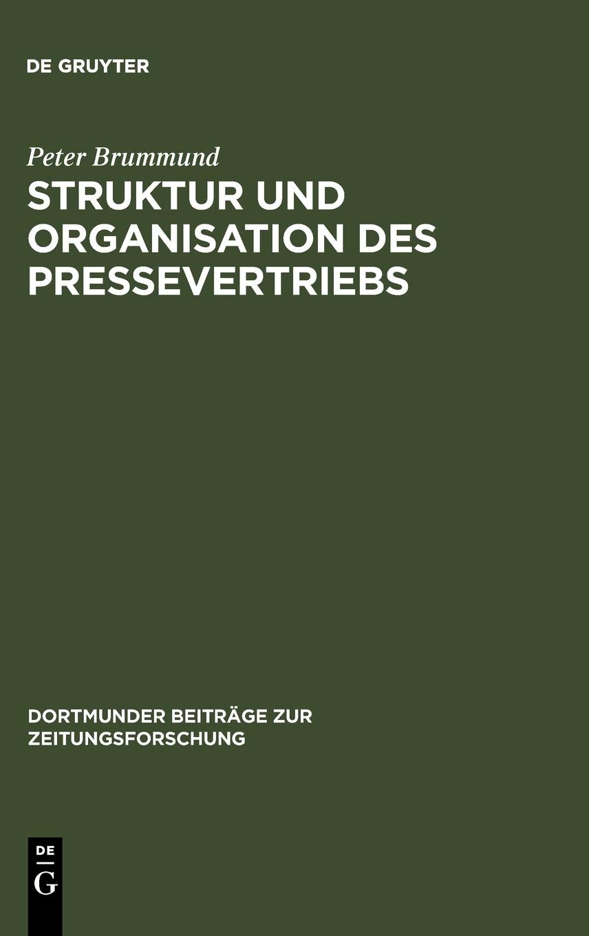 Buy Struktur und Organisation des Pressevertriebs by Peter Brummund | K G Saur Verlag | German Paperback | 9783598114496 — BookShops.in