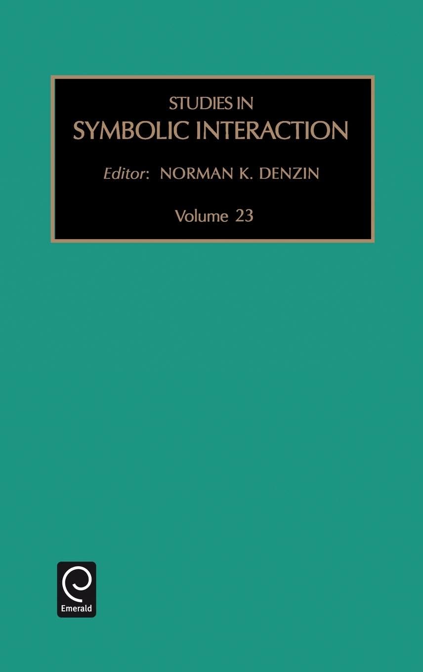Buy Studies in Symbolic Interaction (23) by Norman K. Denzin | Hardcover | Jai Publisher | Literary Theory & Sociology Text — BookShops.in