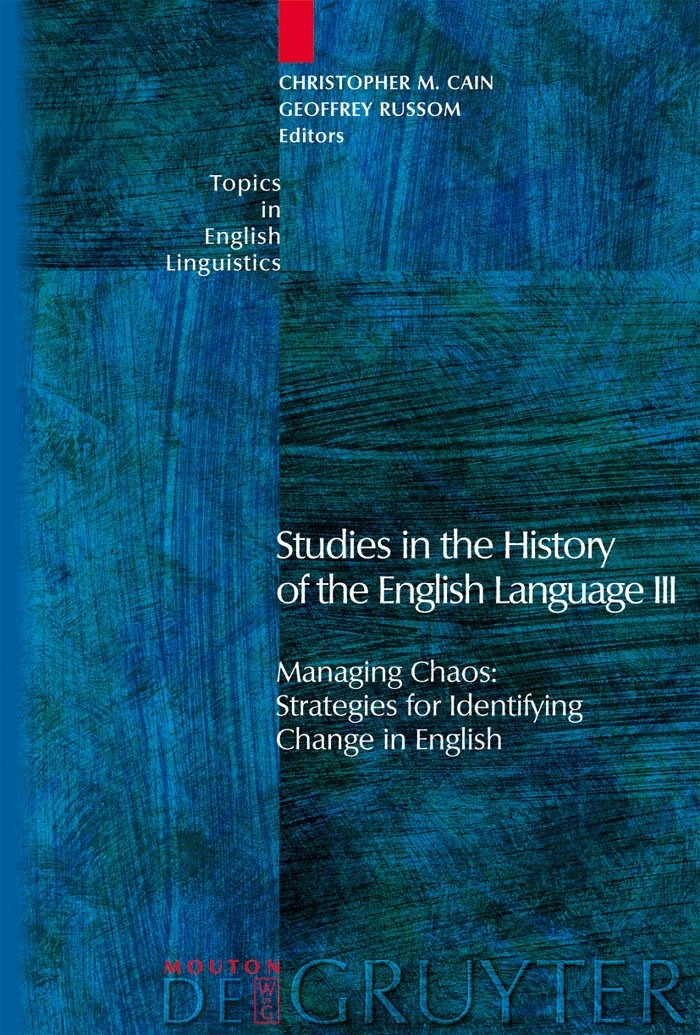 Buy Studies in the History of the English Language III: Managing Chaos - Strategies for Identifying Change in English by Christopher M. Cain & Geoffrey Russom | De Gruyter Mouton | English | Paperback — BookShops.in