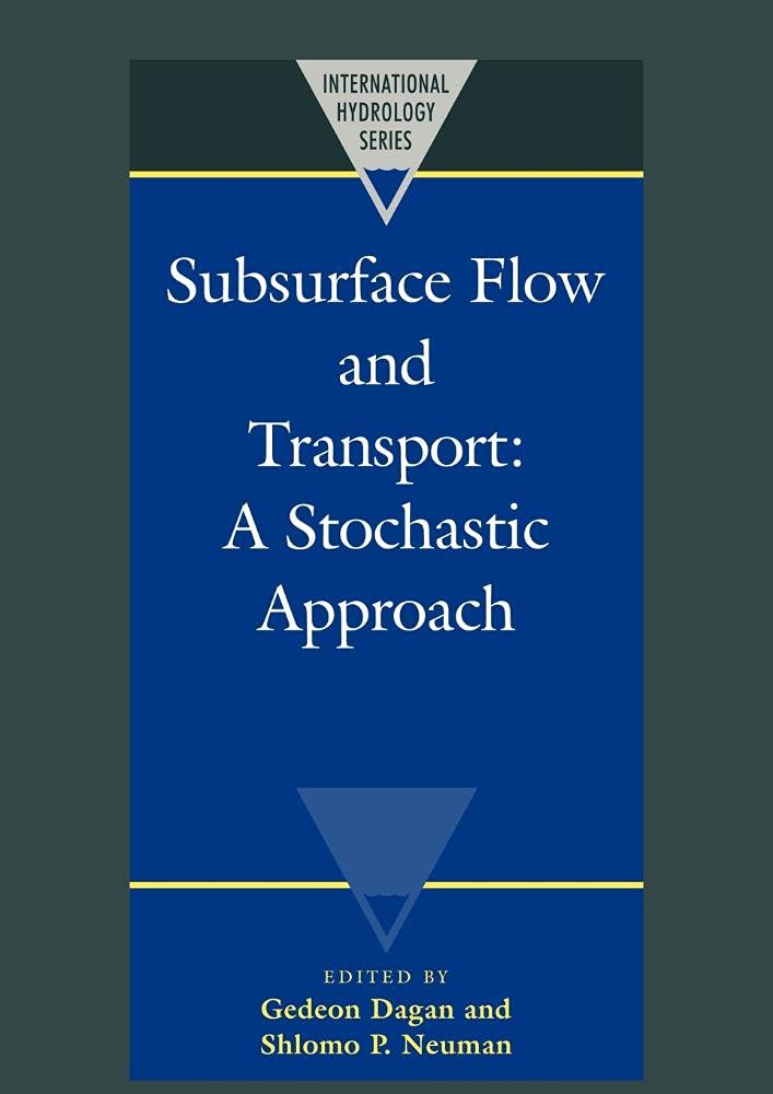 Buy Subsurface Flow and Transport: A Stochastic Approach (International Hydrology Series) by Gedeon Dagan and Shlomo P. Neuman – Cambridge University Press, English, Hardcover, Revised Edition, Earth Sciences Textbook — BookShops.in