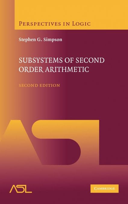 Buy Subsystems of Second Order Arithmetic by Stephen G. Simpson | Cambridge University Press | Hardcover | 2nd Edition | Higher Education Mathematics Textbook — BookShops.in