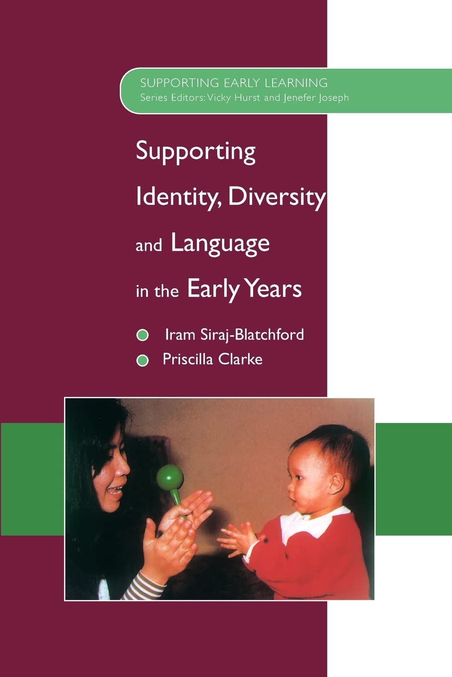 Buy Supporting Identity, Diversity, and Language in the Early Years by Iram Siraj-Blatchford, John Siraj-Blatchford | Open Univ Pr Hardcover | 9780335204342 | Supporting Early Learning Series — BookShops.in