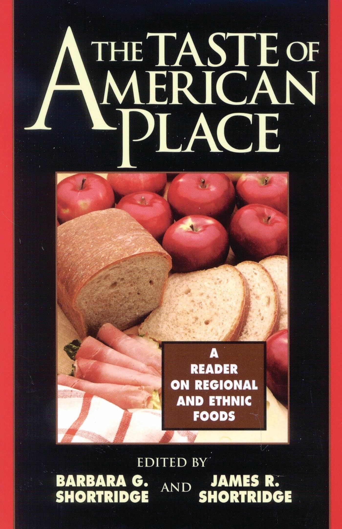 Buy The Taste of American Place: A Reader on Regional and Ethnic Foods by Barbara G. Shortridge, James R. Shortridge, Cary W. De Wit | Rowman & Littlefield | English | Paperback — BookShops.in