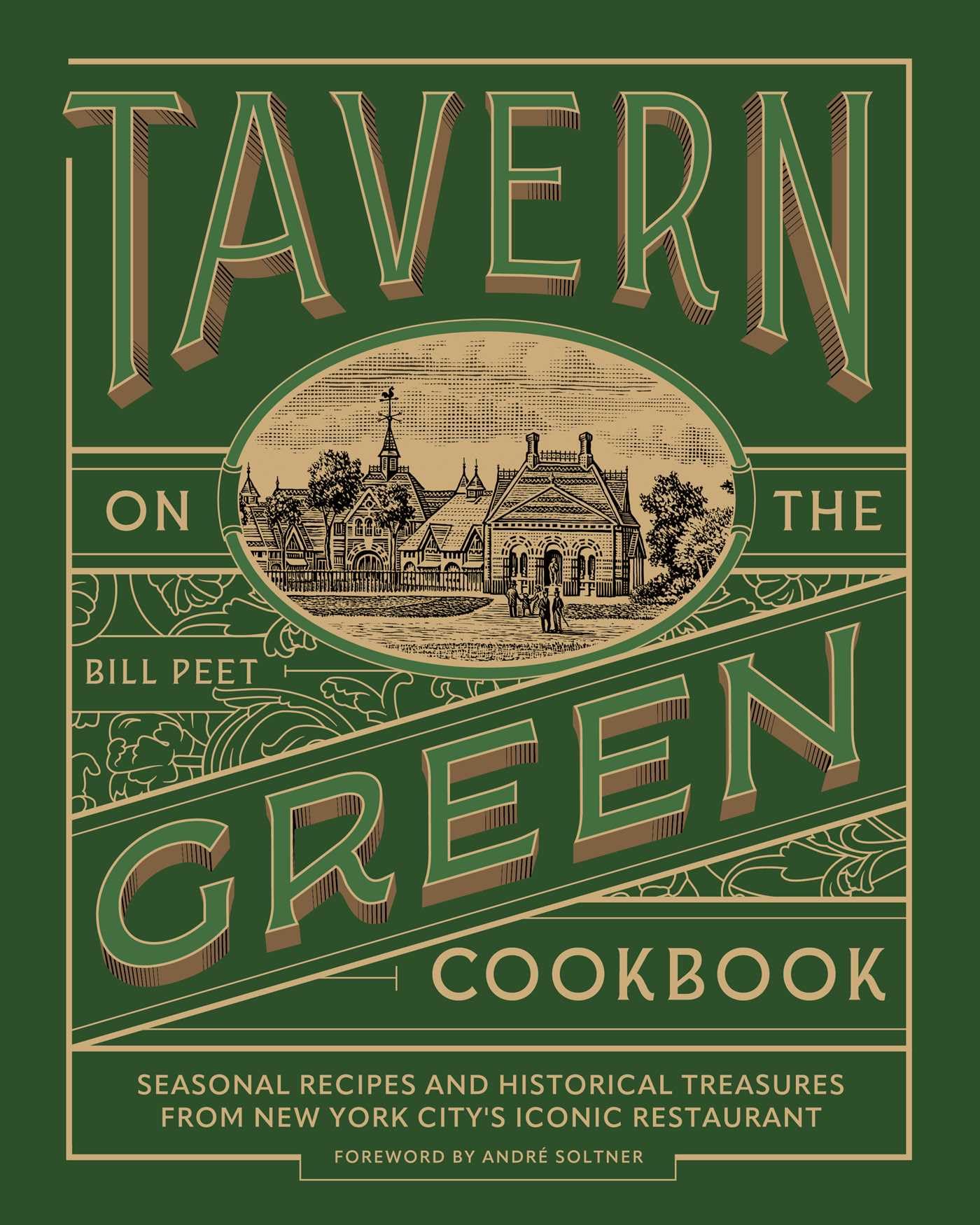 Buy Tavern on the Green Cookbook: Seasonal Recipes & History by Bill Peet & André Soltner | Globe Pequot Pr | Hardcover | 2026 | Food, Drink & Entertaining — BookShops.in