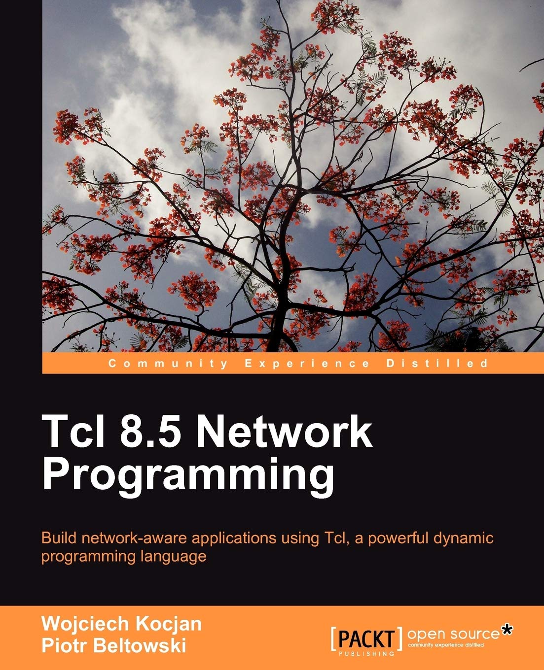 Buy Tcl 8.5 Network Programming: Build Network-Aware Applications | Wojciech Kocjan & Piotr Beltowski | Packt Pub Ltd | English Hardcover | Computer Science Networking — BookShops.in