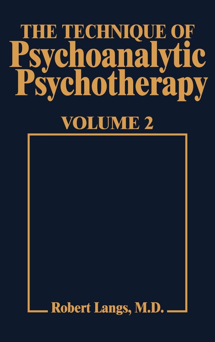 Buy Technique of Psychoanalytic Psychotherapy Vol 2 by Robert J. Langs | Jason Aronson Inc | English Paperback Reprint — BookShops.in