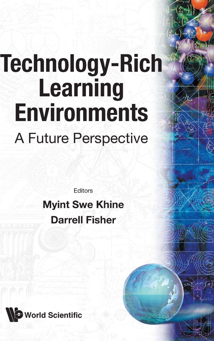 Buy Technology-rich Learning Environments: A Future Perspective by Khine Myint Swe, Hardcover, World Scientific Publishing, 2003, Higher Education Computer Science Networking — BookShops.in