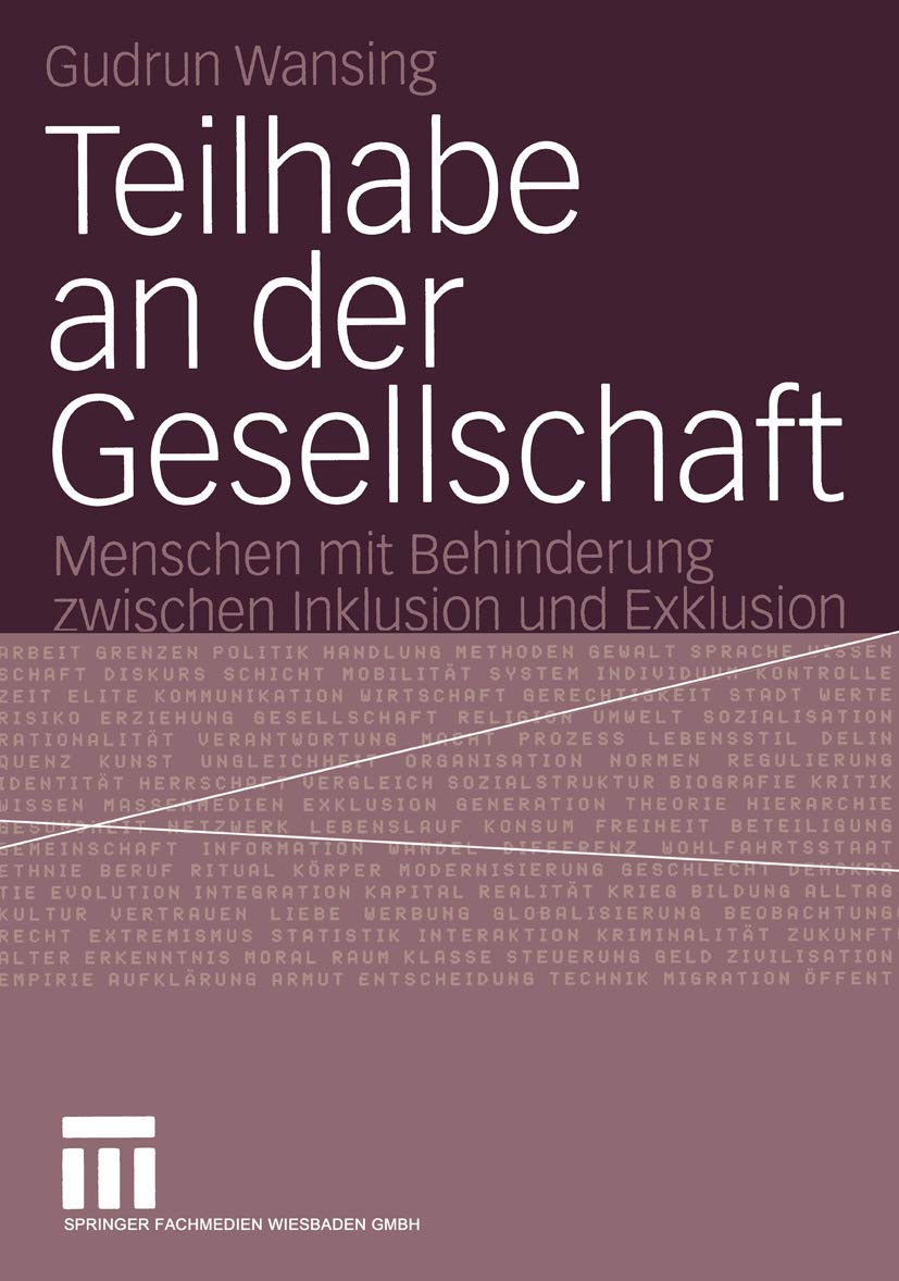 Buy Teilhabe an der Gesellschaft: Menschen mit Behinderung zwischen Inklusion und Exklusion by Gudrun Wansing | Springer VS | German Hardcover | Sociology Textbook — BookShops.in