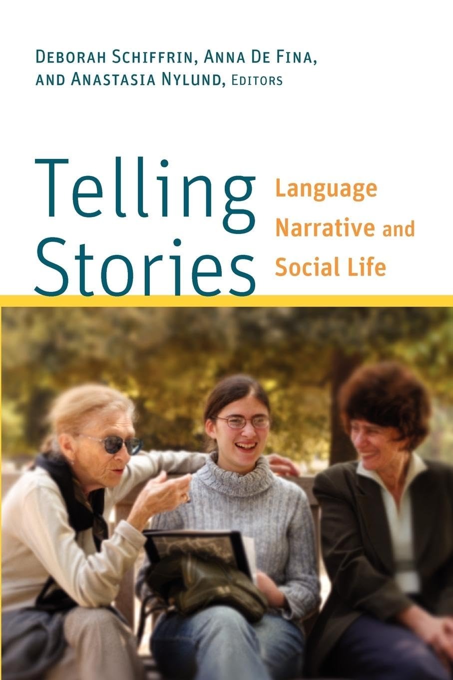 Buy Telling Stories: Language, Narrative, and Social Life by Deborah Schiffrin, Anna de Fina, Anastasia Nylund | Georgetown University Press | English | Paperback — BookShops.in