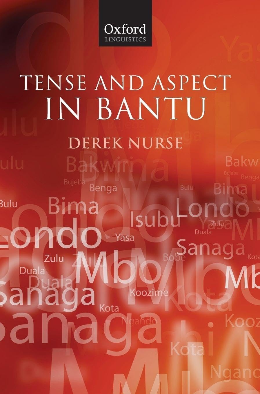 Buy Tense and Aspect in Bantu by Derek Nurse | Oxford University Press | English Paperback | 1st Edition — BookShops.in