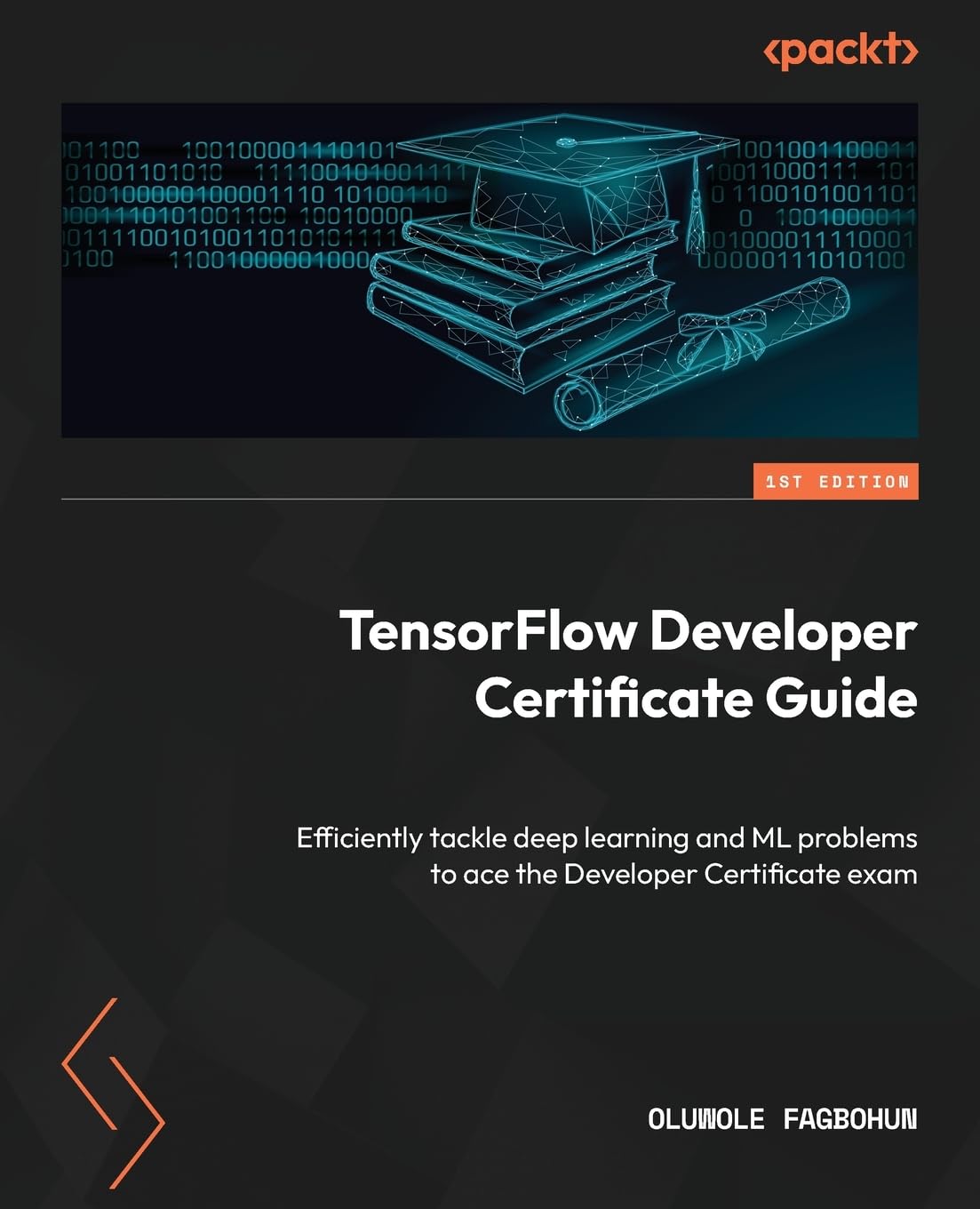 Buy TensorFlow Developer Certificate Guide by Oluwole Fagbohun | Packt Publishing | English Hardcover | Computer Science & AI Exam Prep — BookShops.in