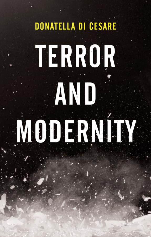 Buy Terror and Modernity by Donatella Di Cesare – Buy Hardcover Online at Bookshops.in | Political Philosophy & Terrorism Analysis — BookShops.in