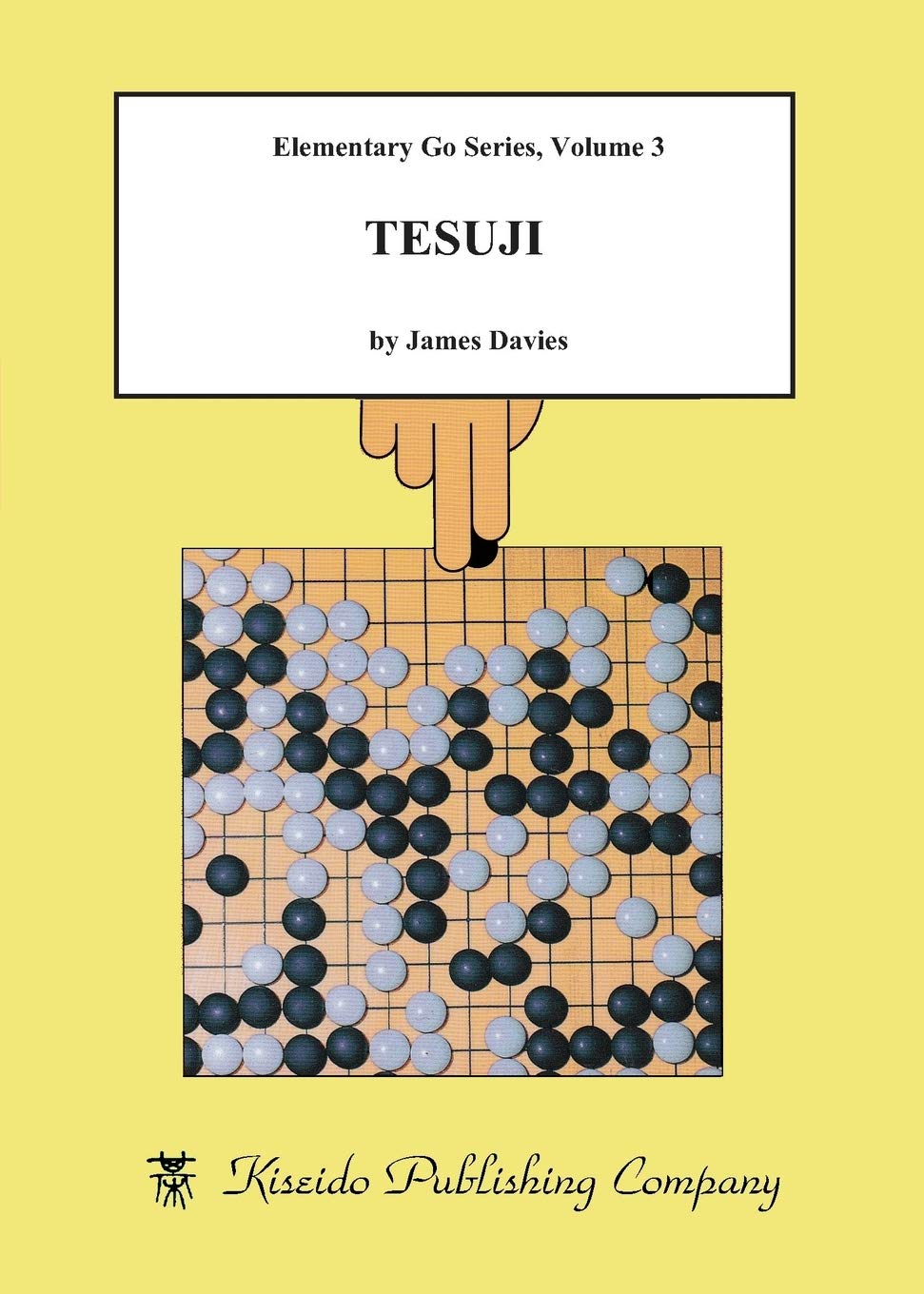 Buy Tesuji: 3 (Elementary Go) by James Davies | Kiseido Publishing | Hardcover | English | 2nd Revised Edition | Board Game Strategy & Tactics Book — BookShops.in