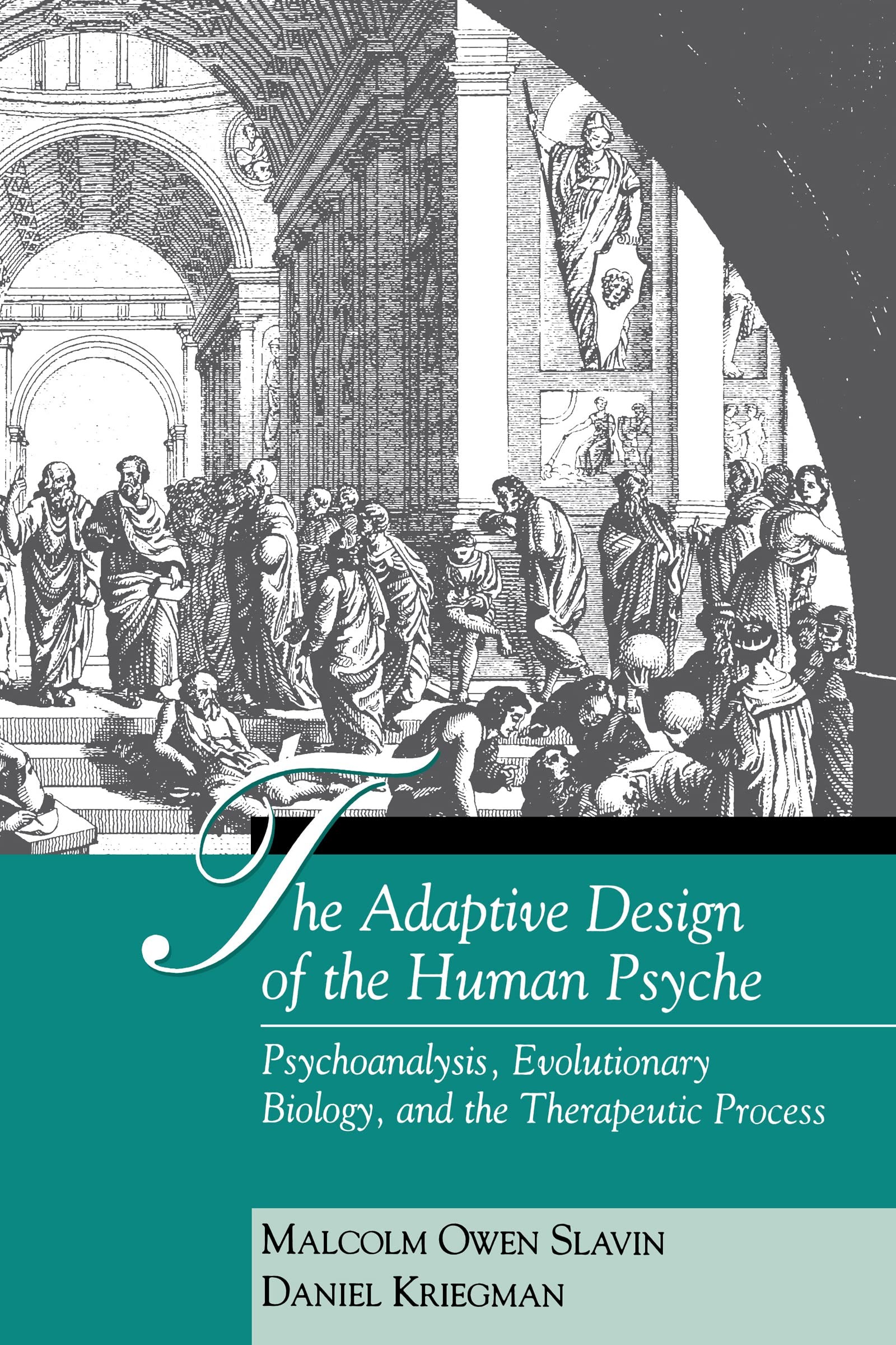 Buy The Adaptive Design of the Human Psyche: Psychoanalysis, Evolutionary Biology, and the Therapeutic Process by Malcolm Owen Slavin and Daniel Kriegman | Guilford Press | English | Paperback | 1st Edition — BookShops.in