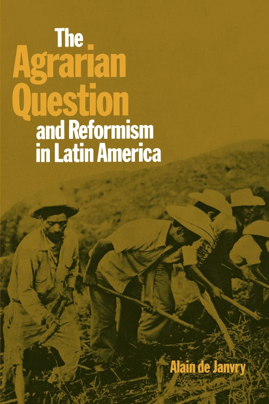 Buy The Agrarian Question and Reformism in Latin America by Alain de Janvry | Johns Hopkins University Press | Hardcover | 2nd Edition | History & Development Studies — BookShops.in
