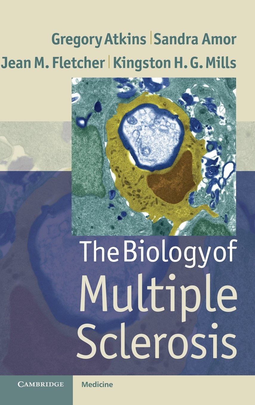 Buy Biology of Multiple Sclerosis by Gregory Atkins, Sandra Amor, Jean Fletcher - Cambridge University Press - English Paperback 1st Edition — BookShops.in