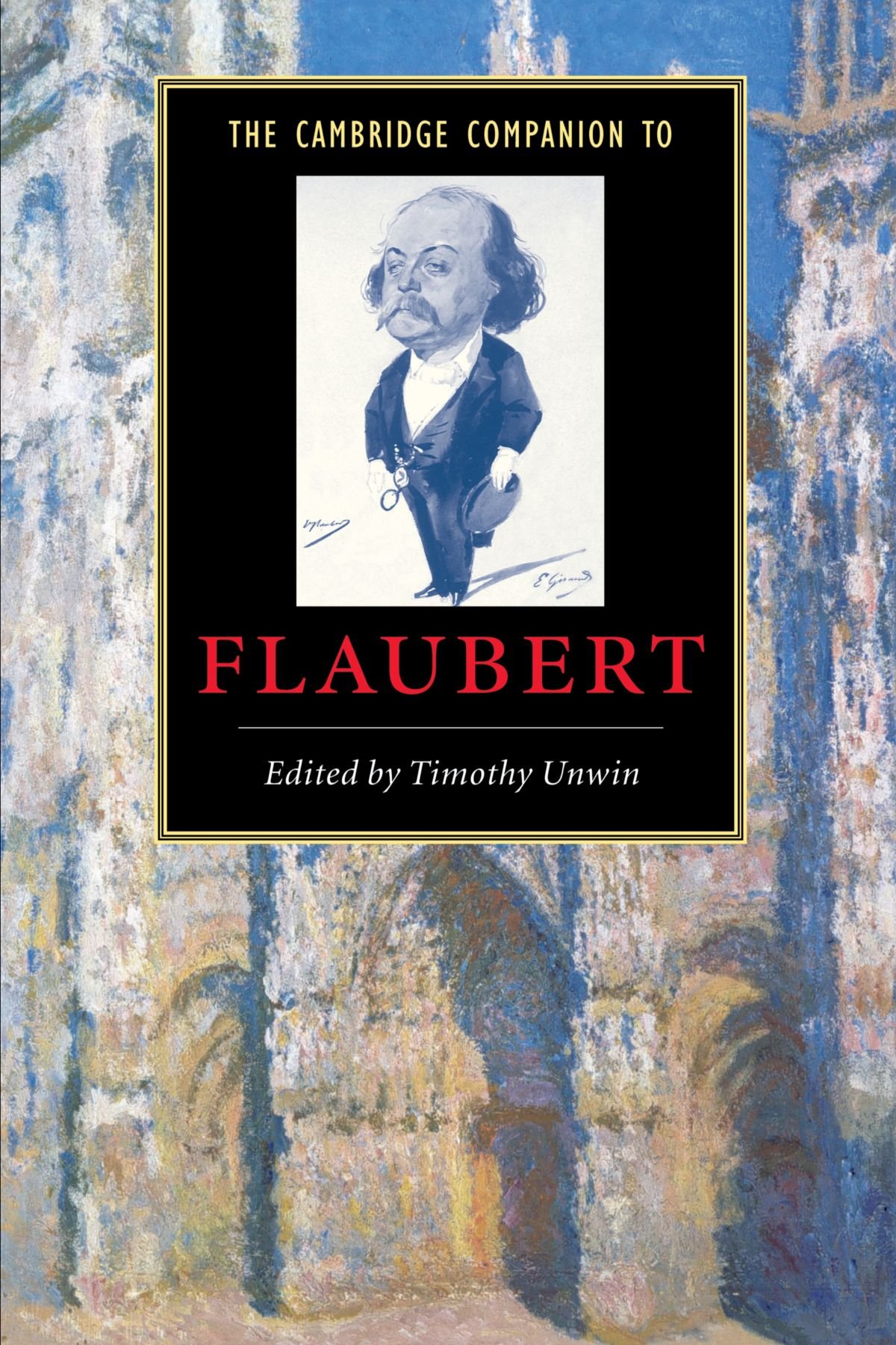 Buy The Cambridge Companion to Flaubert | Timothy Unwin | Cambridge University Press | Hardcover | Literary Criticism & European Literature — BookShops.in