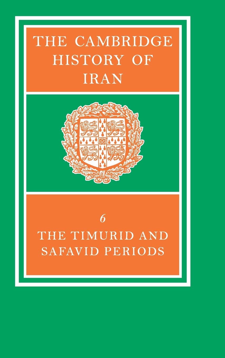 Buy The Cambridge History of Iran: Volume 6: The Timurid and Safavid Periods by Peter Jackson | Cambridge University Press | English | Paperback | Reissue Edition — BookShops.in