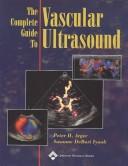 Buy The Complete Guide to Vascular Ultrasound by Peter H. Arger | Suzanne Debari Iyoob | Lippincott Williams & Wilkins | Hardcover | English | 9780781753463 | Bookshops.in — BookShops.in