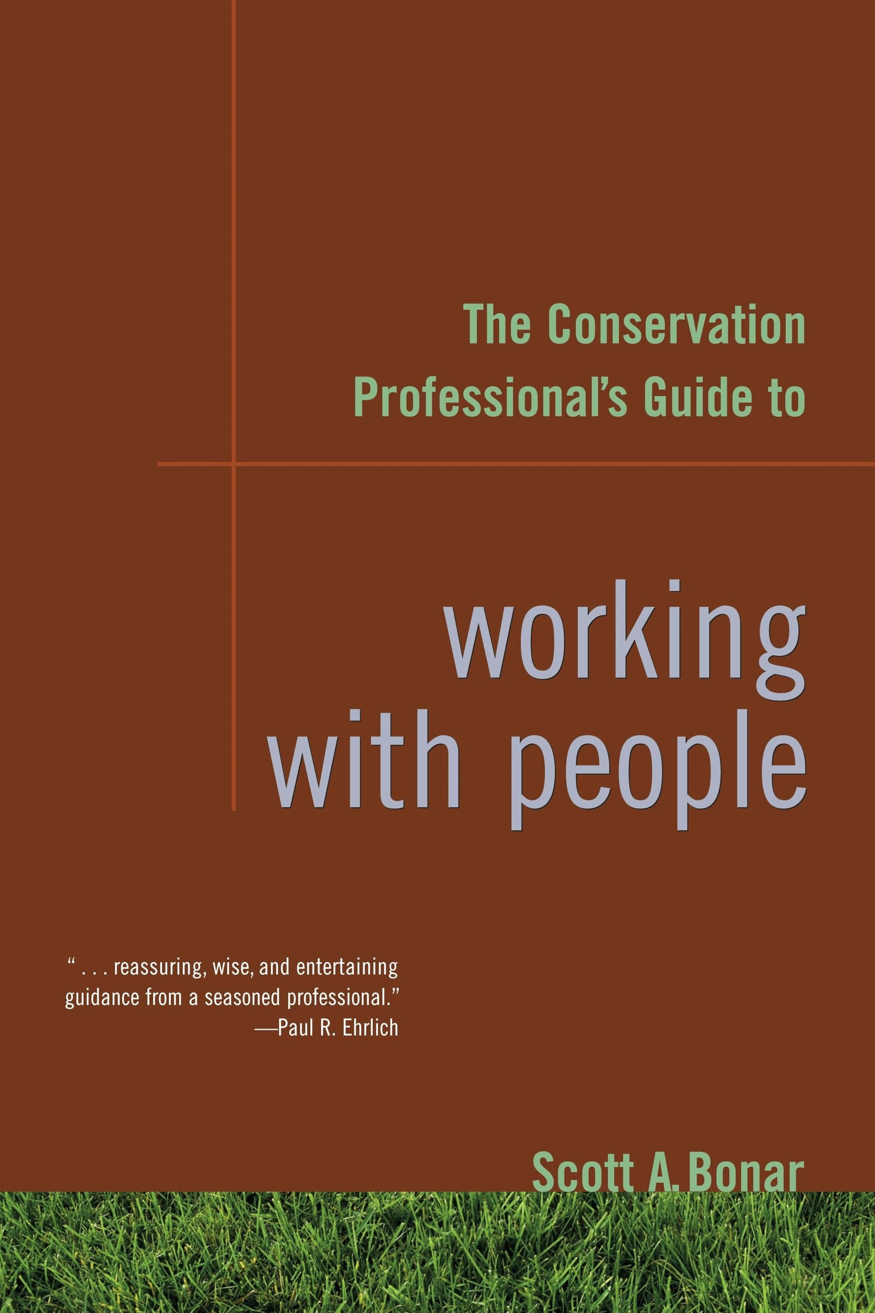 Buy The Conservation Professional's Guide to Working with People by Scott A. Bonar | Island Press | English | Paperback | 2nd Edition | 2007 | Ecology & Natural Resource Management — BookShops.in
