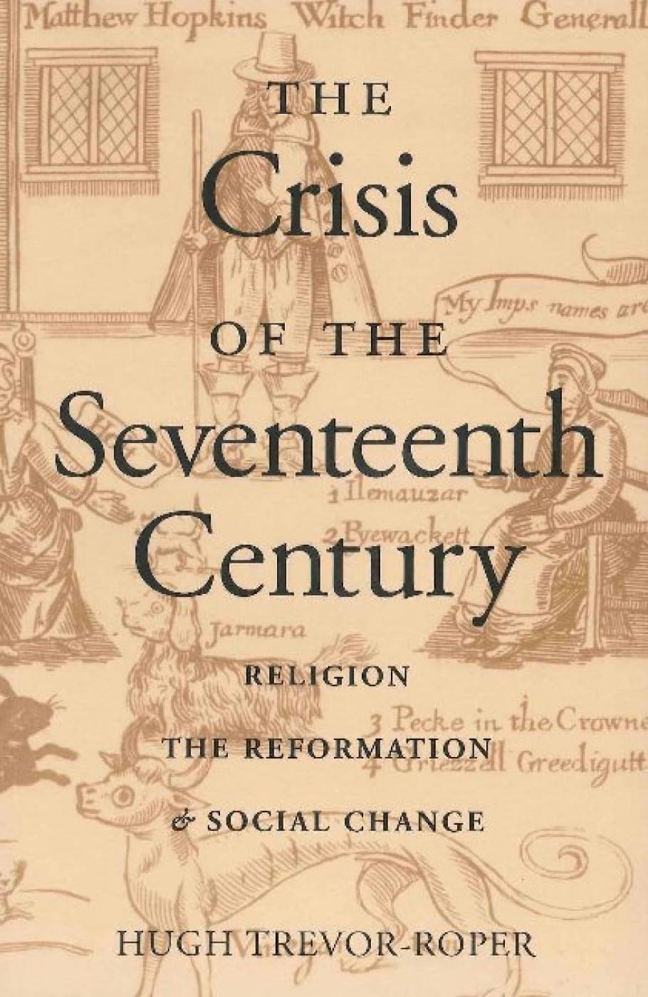 Buy The Crisis of the Seventeenth Century by Hugh Trevor-Roper | Liberty Fund | Paperback | Illustrated Edition | European History Book — BookShops.in