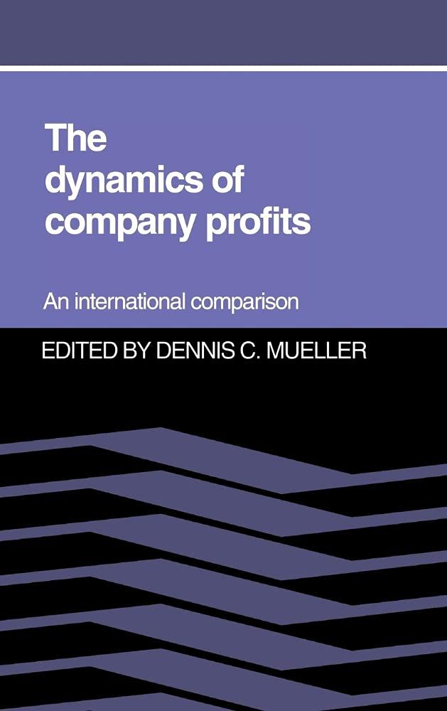 Buy The Dynamics of Company Profits: An International Comparison by Dennis C. Mueller | Cambridge University Press | Hardcover | Business & Economics — BookShops.in