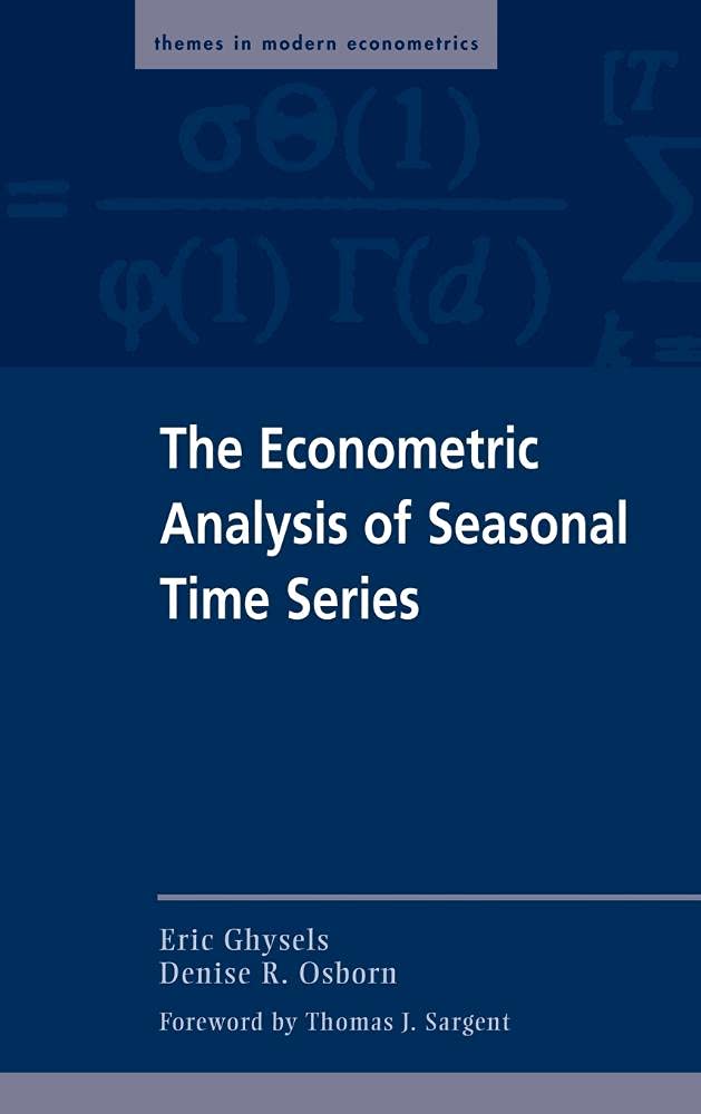 Buy The Econometric Analysis of Seasonal Time Series by Eric Ghysels, Denise R. Osborn, Thomas J. Sargent – Cambridge University Press Hardcover 1st Edition – Higher Education Statistics Textbook — BookShops.in