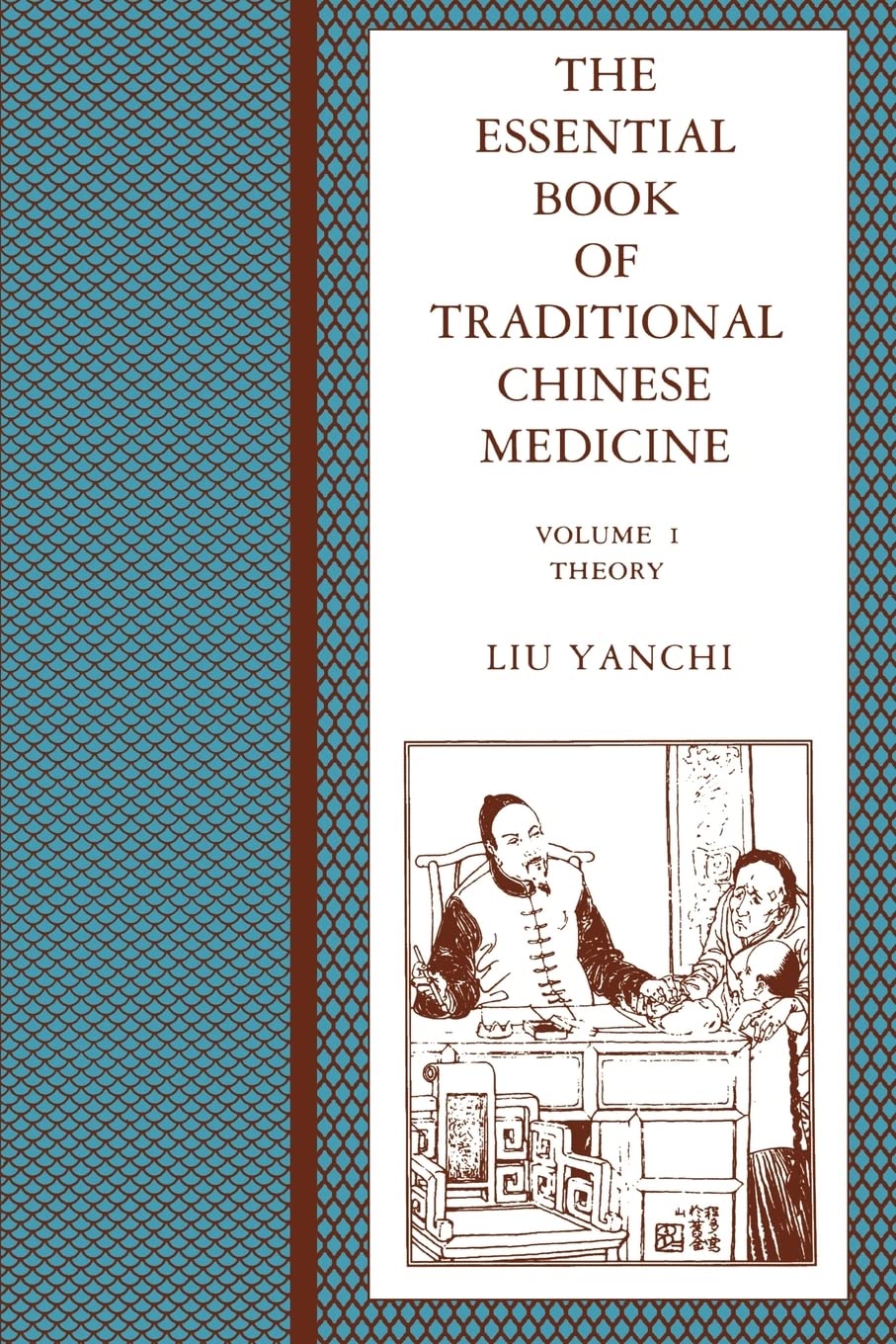 Buy The Essential Book of Traditional Chinese Medicine: Theory & Clinical Practice (Volume 1) by Yanchi Liu | Hardcover | Columbia University Press | ISBN 9780231103572 — BookShops.in