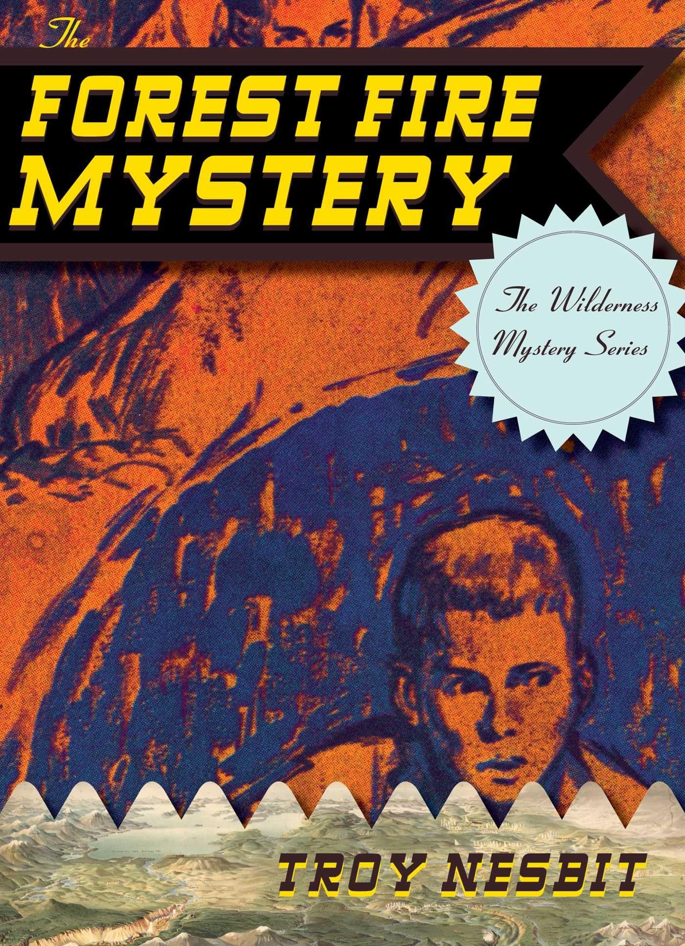 Buy The Forest Fire Mystery by Troy Nesbit | Wilderness Mystery Series | Taylor Trade Pub | English Paperback | 9781589798694 — BookShops.in
