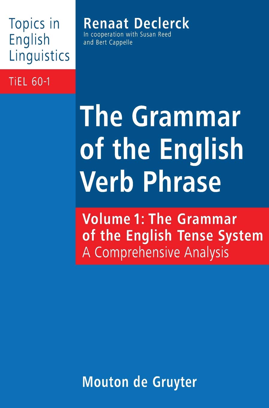 Buy The Grammar of the English Verb Phrase: Tense System Analysis by Susan Reed & Bert Cappelle | Hardcover | Mouton De Gruyter | Higher Education Textbook for Linguistics & English Studies — BookShops.in