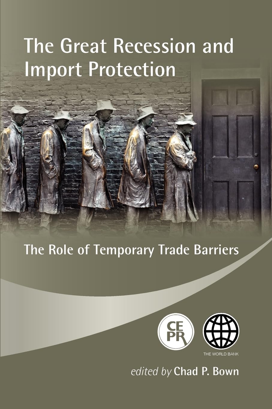 Buy The Great Recession and Import Protection: The Role of Temporary Trade Barriers by Chad P. Bown, Centre for Economic Policy Research, Hardcover, English — BookShops.in