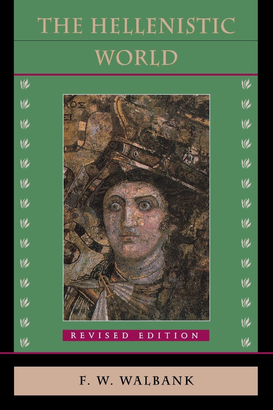 Buy The Hellenistic World: Revised Edition by F. W. Walbank | Harvard University Press | English | Hardcover | Ancient Greece History Book — BookShops.in