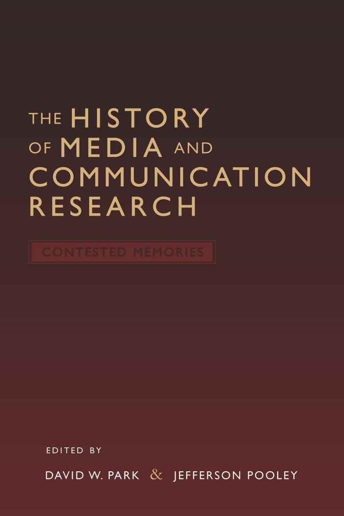 Buy The History of Media and Communication Research: Contested Memories by David W. Park and Jefferson Pooley | Peter Lang | English | Paperback | New Edition — BookShops.in