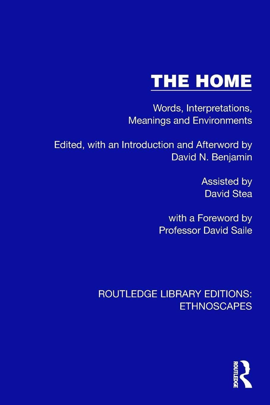 Buy The Home: Words, Interpretations, Meanings and Environments by David N. Benjamin | Routledge | Hardcover | 1st Edition | 2026 | Social Sciences & Public Policy — BookShops.in