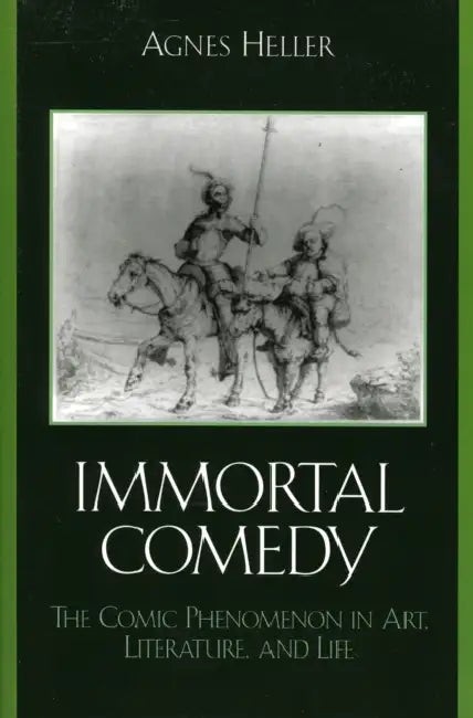 Buy The Immortal Comedy (English, Agnes Heller) — BookShops.in