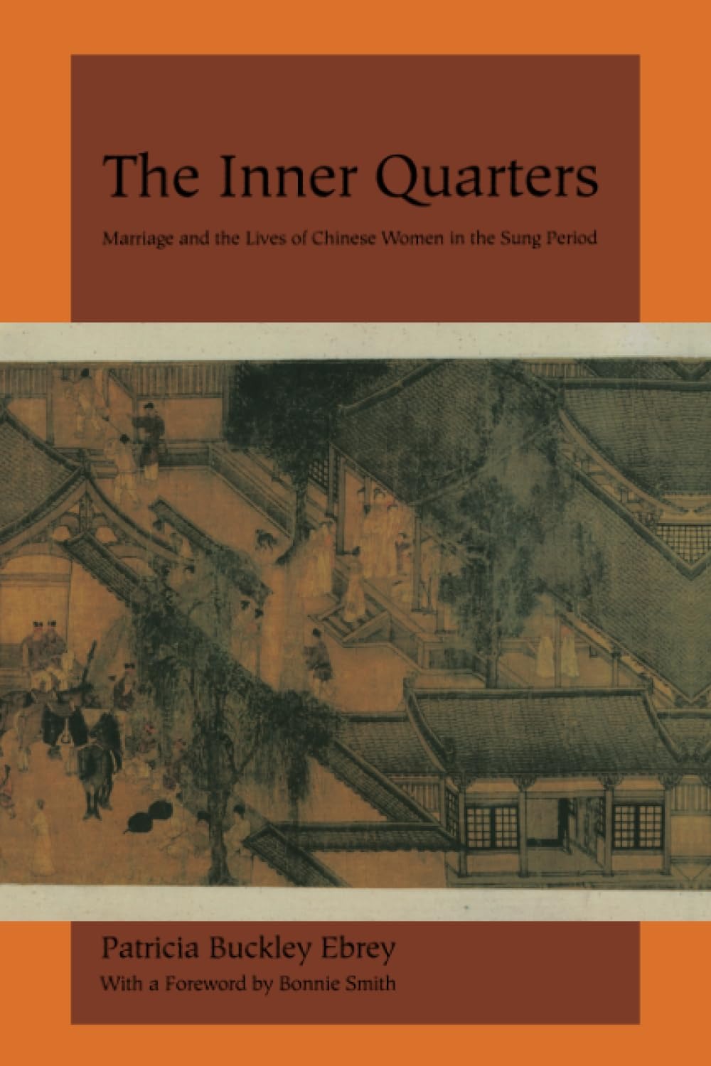 Buy The Inner Quarters: Marriage and the Lives of Chinese Women in the Sung Period by Patricia Buckley Ebrey | Univ of California Pr | English Paperback | First Edition — BookShops.in