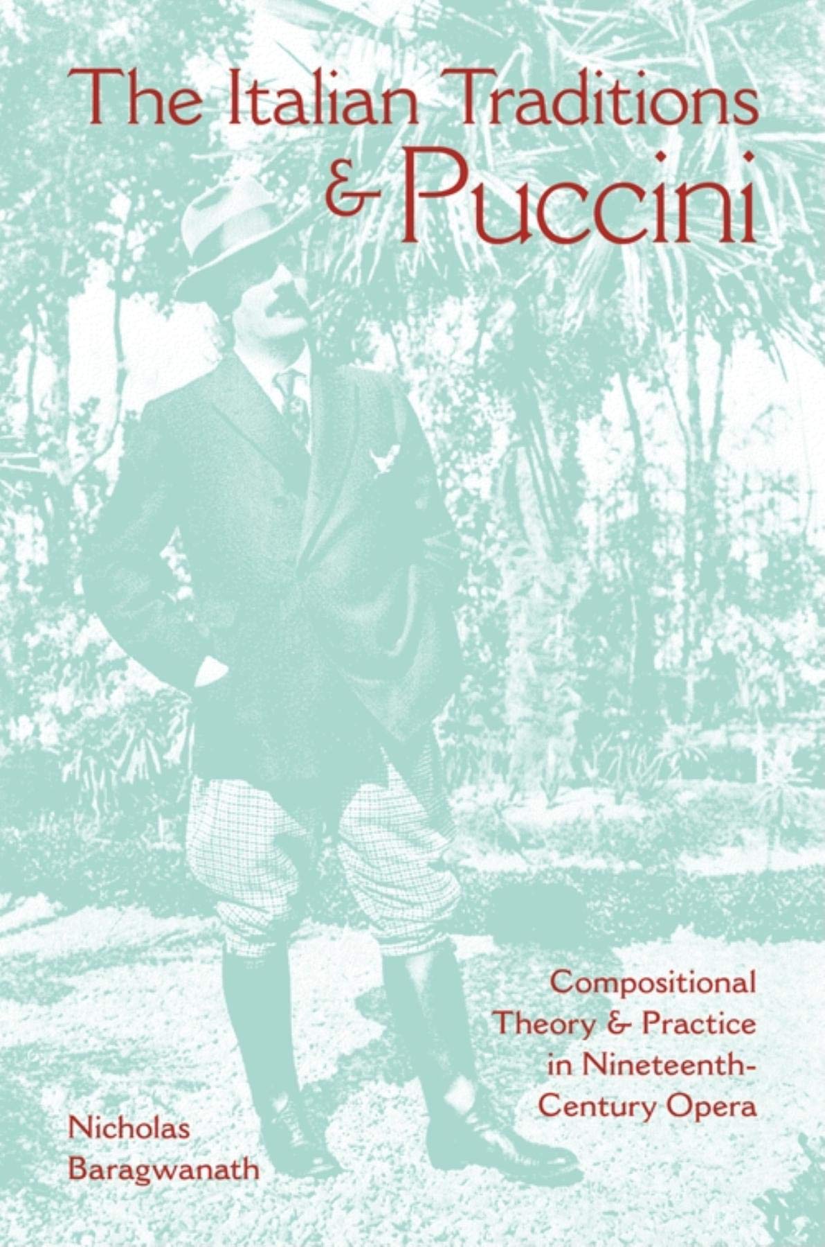 Buy Italian Traditions and Puccini: Compositional Theory and Practice in Nineteenth-Century Opera by Nicholas Baragwanath | Indiana Univ Pr | Hardcover | English | Music & Performing Arts — BookShops.in